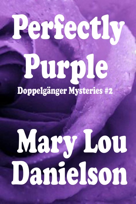 Perfectly Purple: DoppelgÀnger Mysteries #2