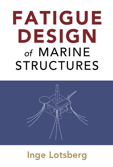 Fatigue Design of Marine Structures