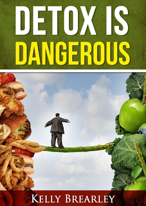Detox is Dangerous