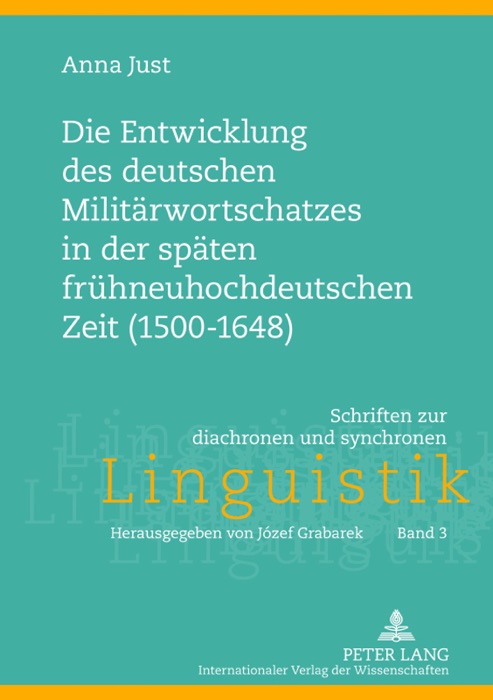 Die Entwicklung des deutschen Militärwortschatzes in der späten frühneuhochdeutschen Zeit (1500-1648)