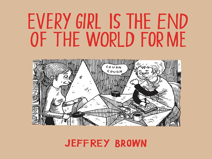 Every Girl Is the End of the World for Me
