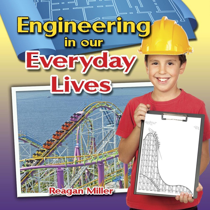 Engineering in Our Everyday Lives