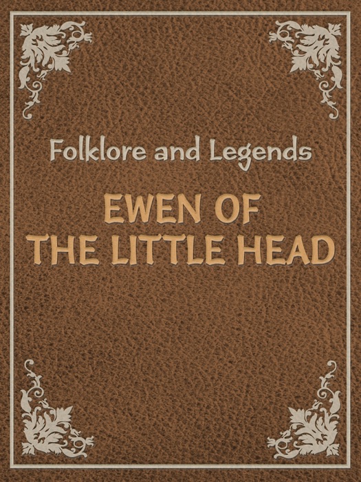 Ewen Of The Little Head