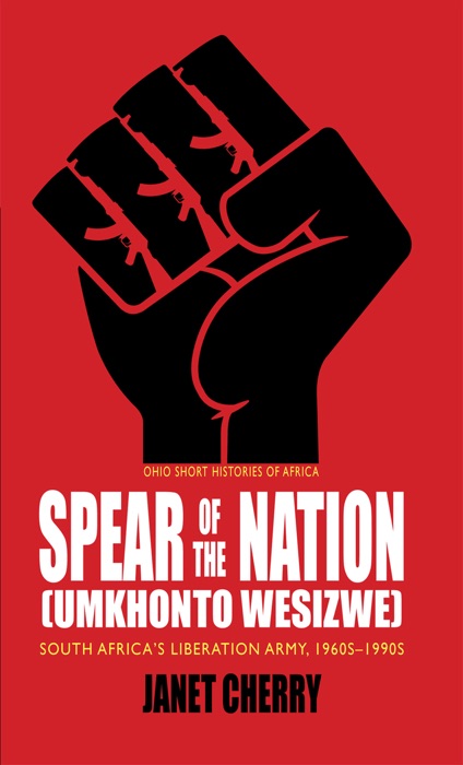 Spear of the Nation: Umkhonto weSizwe