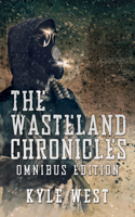 Kyle West - The Wasteland Chronicles (Omnibus Edition) artwork