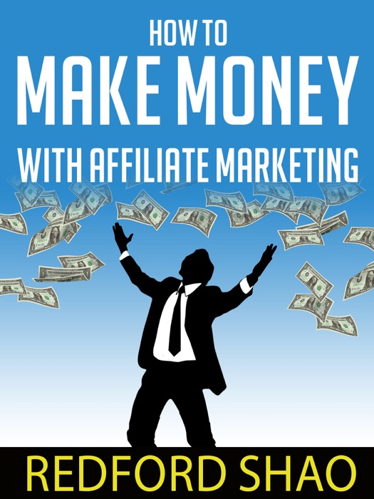 How To Make Money with Affiliate Marketing