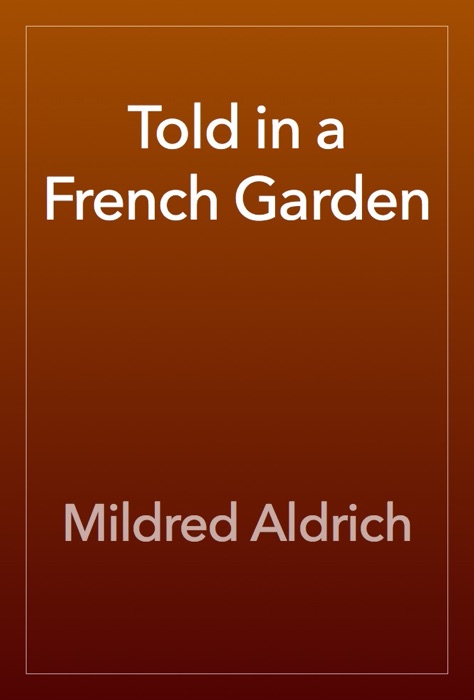 Told in a French Garden