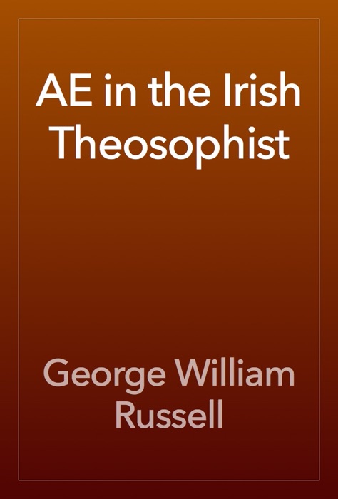 AE in the Irish Theosophist