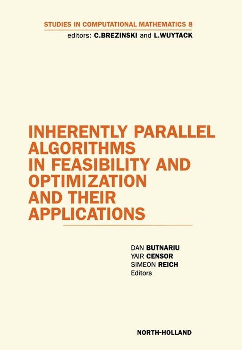 Inherently Parallel Algorithms in Feasibility and Optimization and their Applications