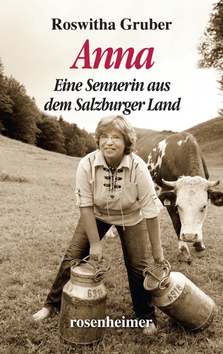 Anna - Eine Sennerin aus dem Salzburger Land