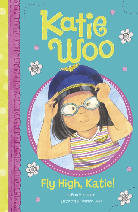Katie Woo: Fly High, Katie