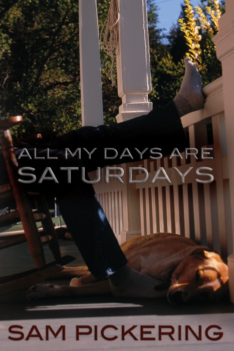 All My Days Are Saturdays