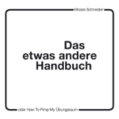 Das etwas andere Handbuch - Moses Schneider