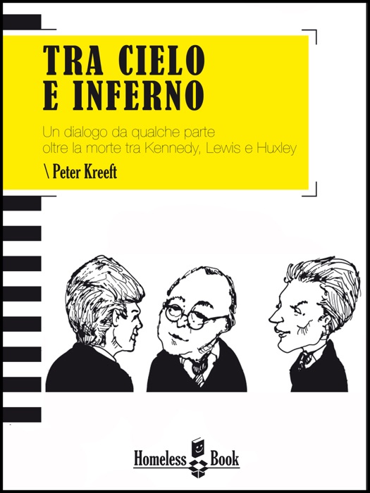 Tra cielo e inferno. Un dialogo da qualche parte oltre la morte tra J.F. Kennedy, C.S. Lewis e Aldous Huxley