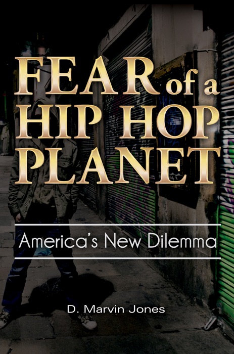 Fear of a Hip-Hop Planet: America's New Dilemma