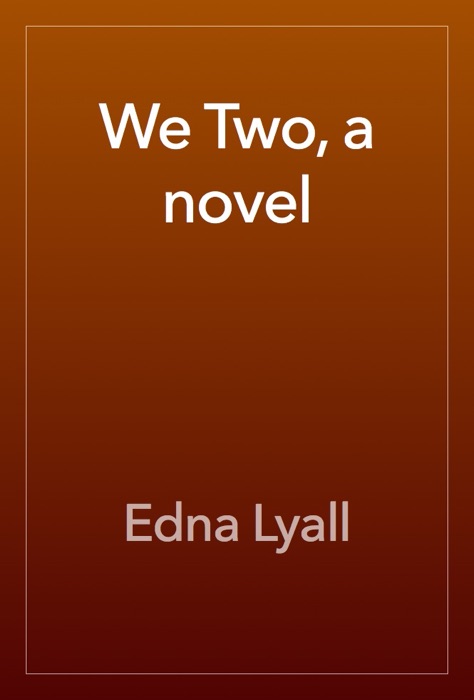 We Two, a novel