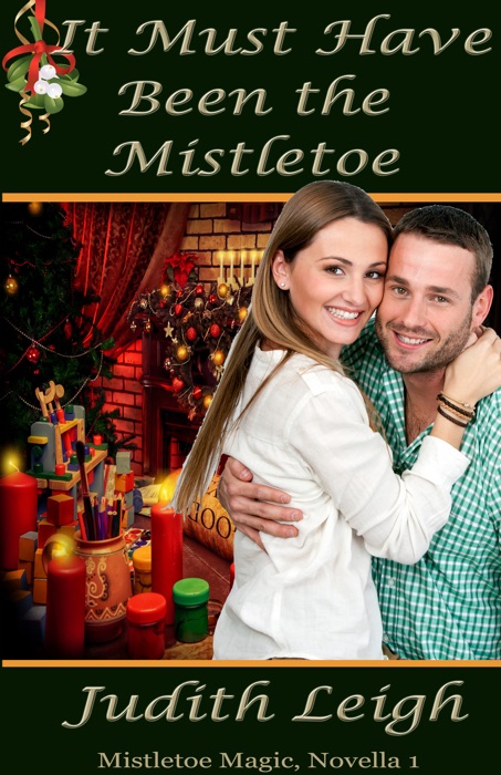 It Must Have Been the Mistletoe