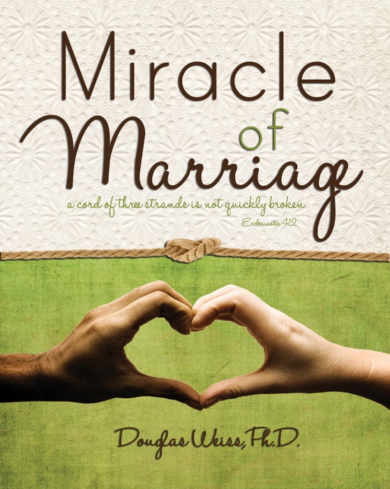 Miracle of Marriage