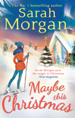 Maybe This Christmas - Sarah Morgan