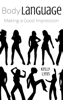 Body Language - Making a Good Impression - Kelly Lynn