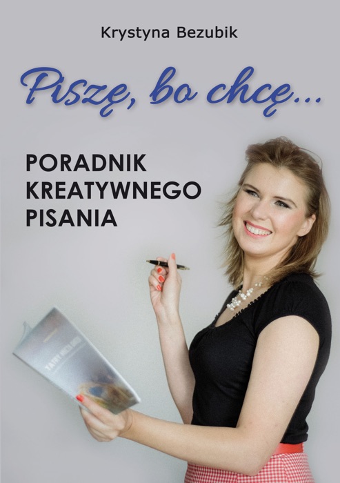 Piszę, bo chcę...