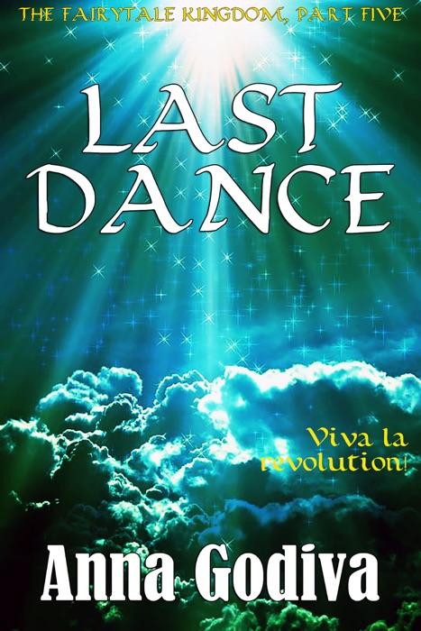 Last Dance: A Retold Fairy Tale