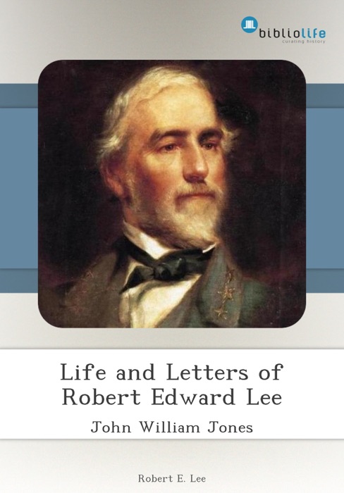 Life and Letters of Robert Edward Lee