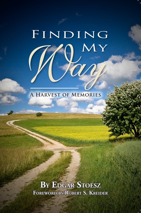 Finding My Way: A Harvest of Memories