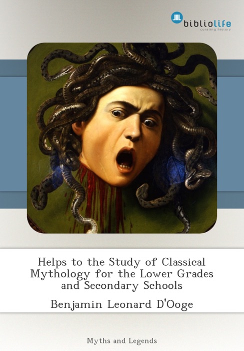 Helps to the Study of Classical Mythology for the Lower Grades and Secondary Schools