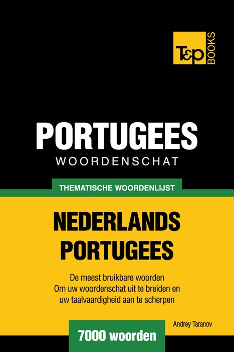 Thematische woordenschat Nederlands-Portugees: 7000 woorden