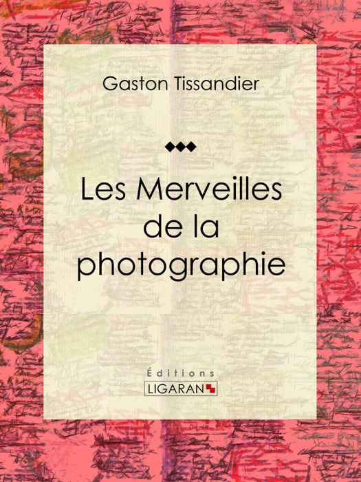 Les Merveilles de la photographie