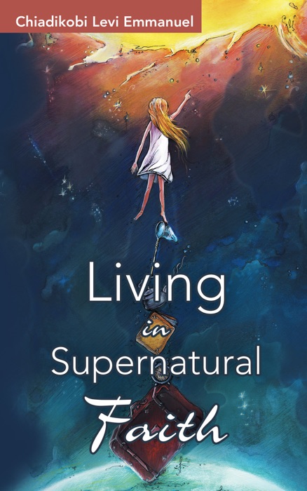 Living in Supernatural Faith