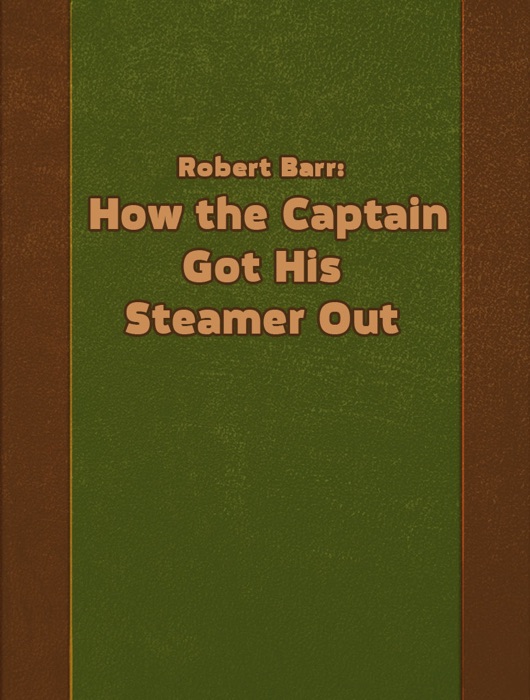 How the Captain Got His Steamer Out