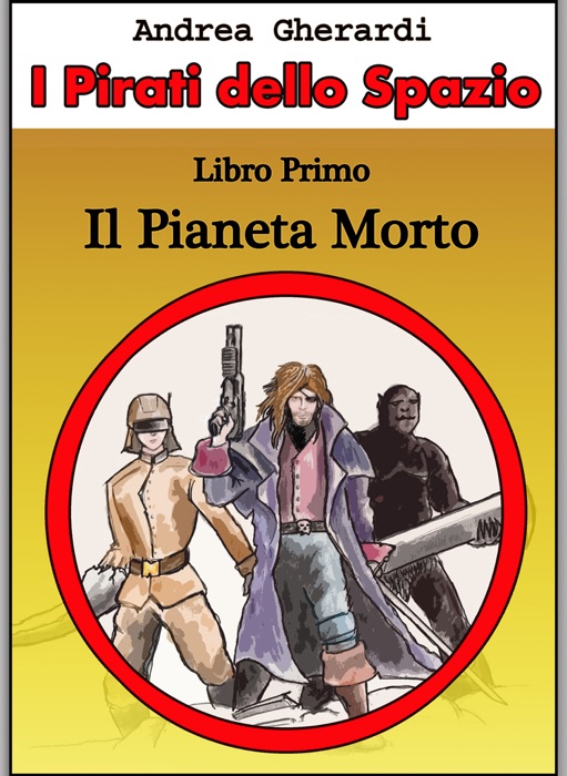 I Pirati dello Spazio - Libro Primo