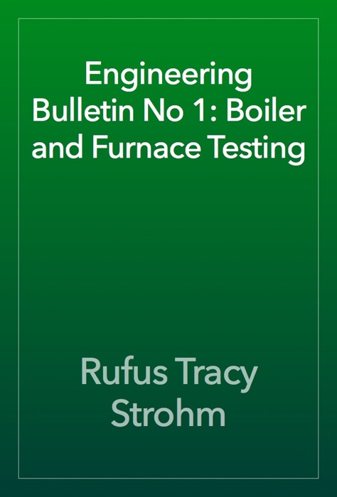 Engineering Bulletin No 1: Boiler and Furnace Testing