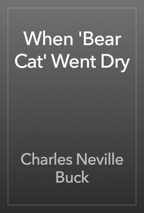 When 'Bear Cat' Went Dry