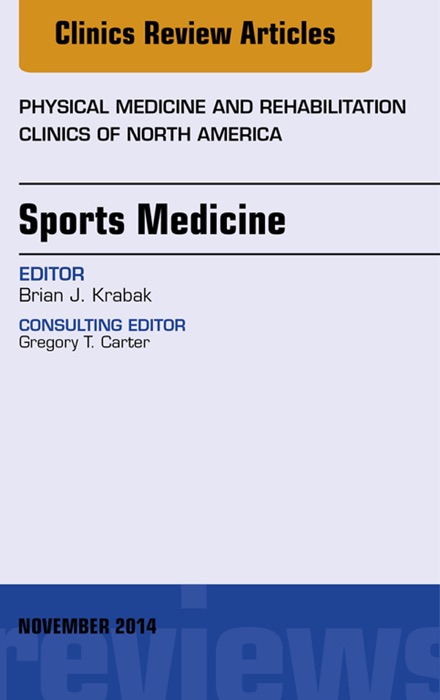 Sports Medicine, An Issue of Physical Medicine and Rehabilitation Clinics of North America, E-Book