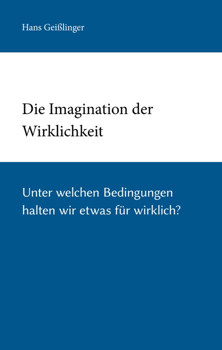 Die Imagination der Wirklichkeit