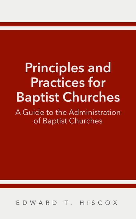 Principles and Practices for Baptist Churches