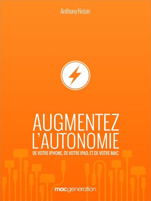 Augmentez l'autonomie de votre iPhone, de votre iPad, et de votre Mac