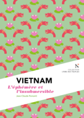 Vietnam : L'éphémère et l'insubmersible - Jean-Claude Pomonti