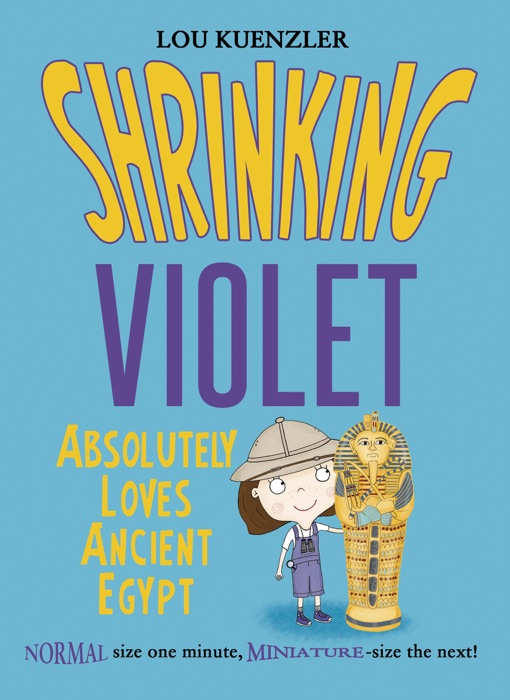 Shrinking Violet 4: Shrinking Violet Absolutely Loves Ancient Egypt