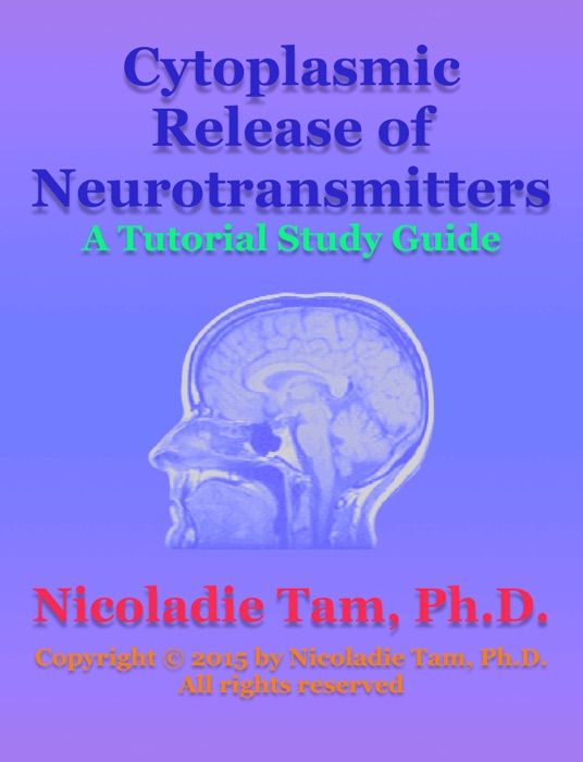 Cytoplasmic Release of Neurotransmitters: A Tutorial Study Guide