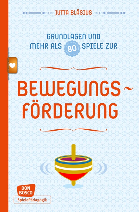 Bewegungsförderung - Grundlagen und mehr als 80 Spiele - eBook