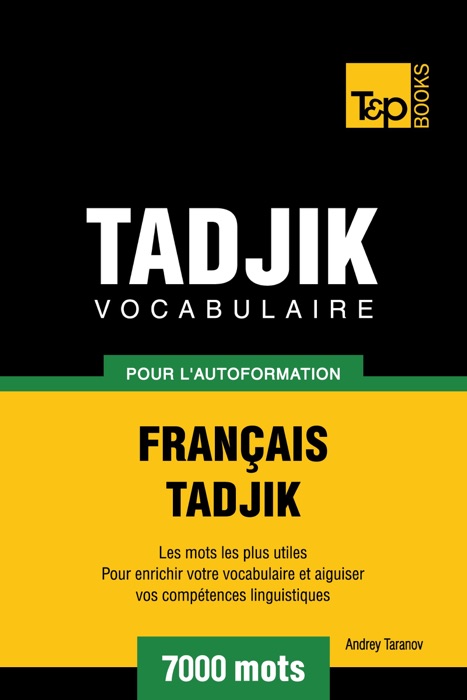 Vocabulaire Français-Tadjik pour l'autoformation. 7000 mots