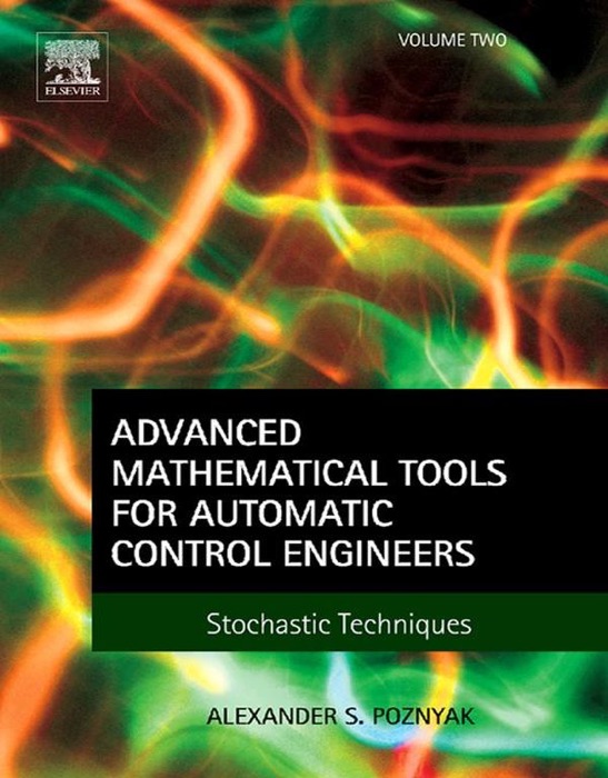 Advanced Mathematical Tools for Automatic Control Engineers: Volume 2 (Enhanced Edition)