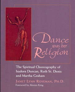 Dance Was Her Religion - Janet Lynn Roseman & Alonzo King