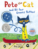 Pete the Cat and His Four Groovy Buttons - Eric Litwin & Kimberly Dean