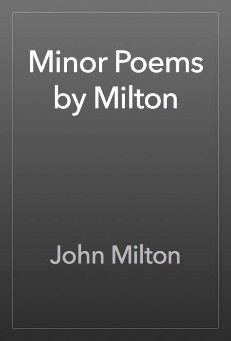 Minor Poems by Milton