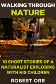 Walking Through Nature - Robert Orr